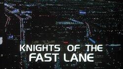 Knights of the Fast Lane