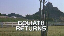 Goliath Returns