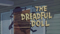 The Dreadful Doll The Dreadful Doll
