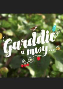 Garddio a Mwy