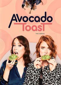 Avocado Toast: The Series - Season 1