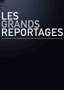 Les grands reportages