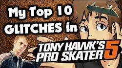 My Top 10 GLITCHES in Tony Hawk's Pro Skater 5!