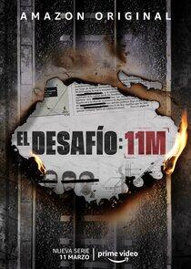 El desafío: 11M