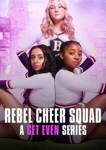 Rebel Cheer Squad - A Get Even Series