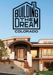 Building the Dream: Colorado