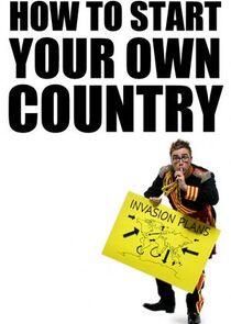 How to Start Your Own Country