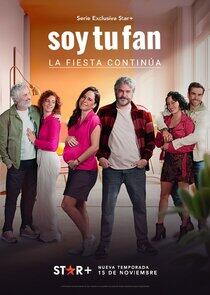 Soy tu fan. La fiesta continua - Season 1