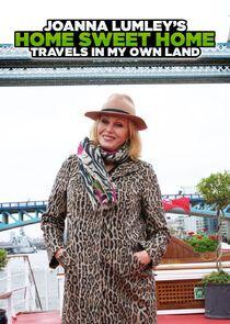 Joanna Lumley's Home Sweet Home: Travels in My Own Land