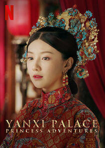 Yanxi Palace: Princess Adventures - Season 1