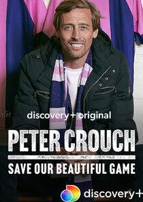 Peter Crouch: Save Our Beautiful Game