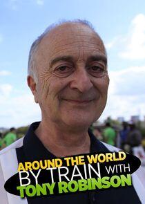 Around the World by Train with Tony Robinson - Season 1