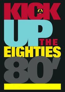 A Kick Up the Eighties