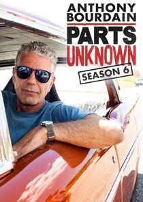 Anthony Bourdain: Parts Unknown - Season 6