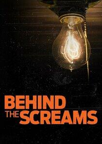 Behind the Screams