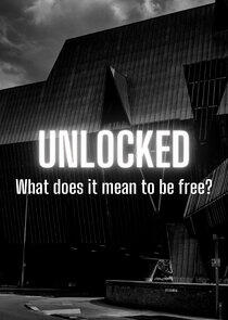 Unlocked: What Does It Mean to Be Free?