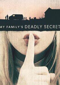 My Family's Deadly Secret