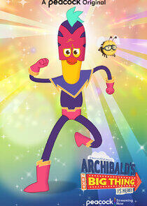 Archibald's Next Big Thing Is Here!