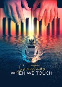 Sometimes When We Touch