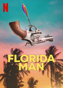 Florida Man - Season 1