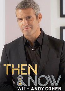 Andy Cohen's Then & Now