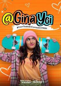 @Gina Yei: #ConTodoElCorazónYMás - Season 1