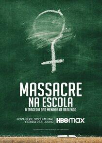 Massacre na Escola: A Tragédia das Meninas de Realengo