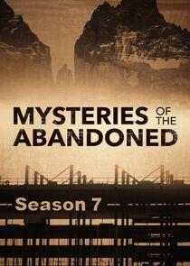 Mysteries of the Abandoned - Season 7