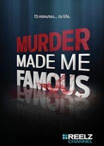 Murder Made Me Famous