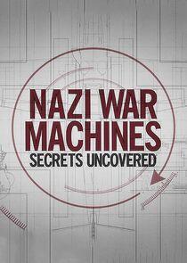 Nazi War Machines: Secrets Uncovered - Season 1