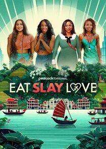 Eat, Slay, Love