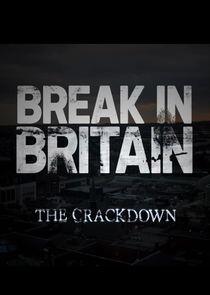 Break-in Britain - The Crackdown