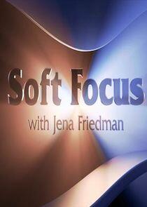 Soft Focus with Jena Friedman