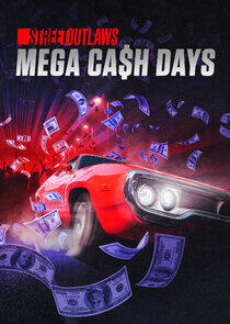 Street Outlaws: Mega Cash Days