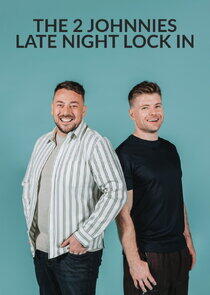 The 2 Johnnies Late Night Lock In - Season 1