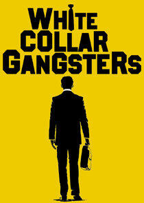 White Collar Gangsters