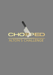 Chopped: Alton's Challenge