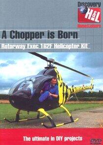 A Chopper Is Born