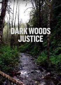 Dark Woods Justice