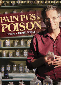 Pain, Pus & Poison: The Search for Modern Medicines