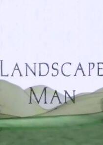 The Landscape Man