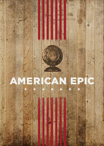 American Epic - Season 1