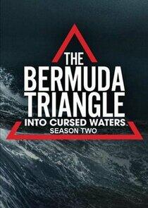 The Bermuda Triangle: Into Cursed Waters - Season 2