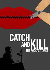 Catch and Kill: The Podcast Tapes