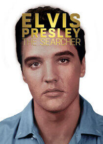 Elvis Presley: The Searcher