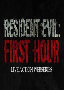 Resident Evil: First Hour