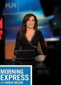 Morning Express with Robin Meade