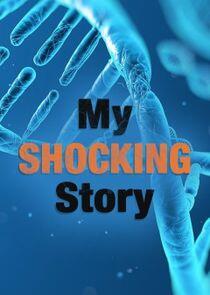 My Shocking Story