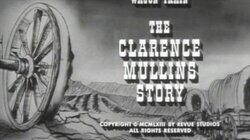 The Clarence Mullins Story The Clarence Mullins Story
