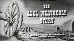 The Abel Weatherly Story The Abel Weatherly Story